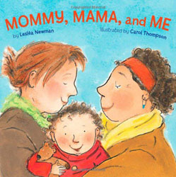 Mommy, Mama, and Me by Lesléa Newman